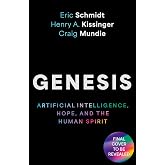 Genesis: Artificial Intelligence, Hope, and the Human Spirit