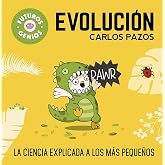 Evoluci&oacute;n / Evolution for Smart Kids: La Ciencia Explicada a Los M&aacute;s Peque&ntilde;os / Science Explained to the Little Ones (Futuros