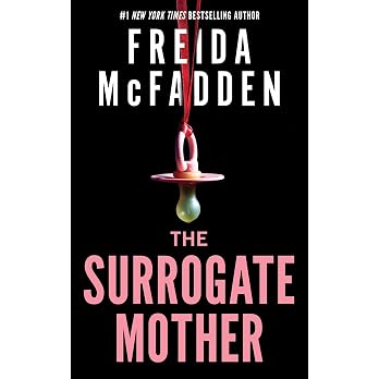 The Surrogate Mother: The UK No. 1 Bestseller! A Suspenseful Psychological Thriller from the Author of The Housemaid Books - View 5