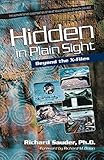 Hidden in Plain Sight: Beyond the X-Files by 