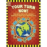 Your Turn Now - True stories of Kindness for Children
