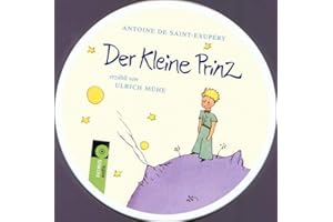 Der Kleine Prinz: erzählt von Ulrich Mühe: Das Hörbuch