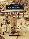 Image de Champaign (Images of America) (English Edition)