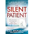 The Silent Patient: A Shocking Psychological Thriller By Alex Michaelides