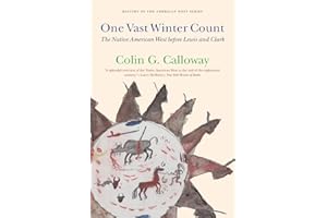 One Vast Winter Count: The Native American West Before Lewis and Clark (History of the American West)
