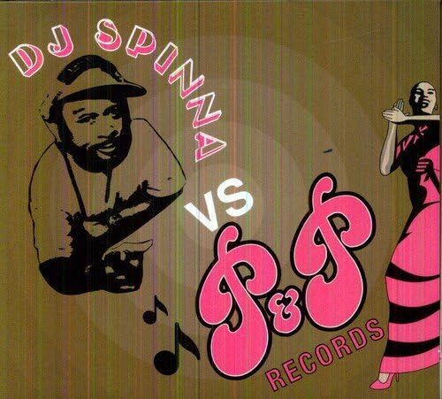DJ Spinna Vs P&P Records