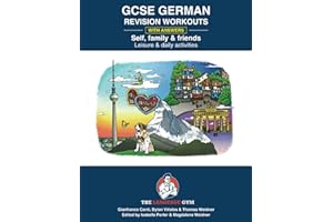 GERMAN GCSE REVISION – SELF, FAMILY & FRIENDS, LEISURE & DAILY ACTIVITIES (The Language Gym - Sentence Builder Books)