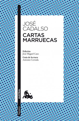 Cartas marruecas: edición de josé miguel caso guía de lectura de antonio cerrada (narrativa)