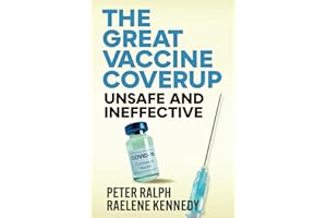 The Great Vaccine Coverup: Unsafe and Ineffective