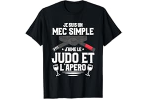Citation Drôle Arts Martiaux Pour Amateur Apéritif De Judo T-Shirt