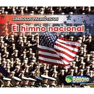 El himno nacional / The National Anthem (Simbolos Patrioticos / Patriotic Symbols)