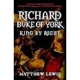 Richard, Duke of York: King by Right