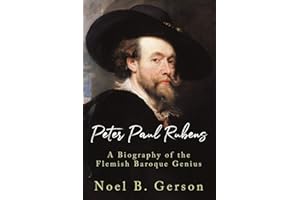 Peter Paul Rubens: A Biography of the Flemish Baroque Genius (Giants of the Arts)