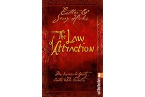 The Law of Attraction: Das kosmische Gesetz hinter THE SECRET | Der inspirierende Ratgeber und Schlüssel für die Entfaltung des vollen Potenzials und ein erfülltes Leben