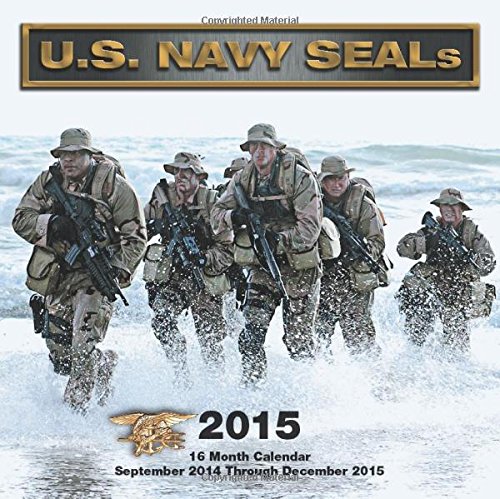 Download U.S. Navy SEALs 2015: 16-Month Calendar September 2014 through December 2015