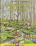 Waldfühlungen: Das ganze Jahr lang den Wald erleben. Naturführungen, Aktivitäten und Geschichtenfibel. Mit Spielen, Übungen und Rezepten (Praxisbücher für den pädagogischen Alltag) by 