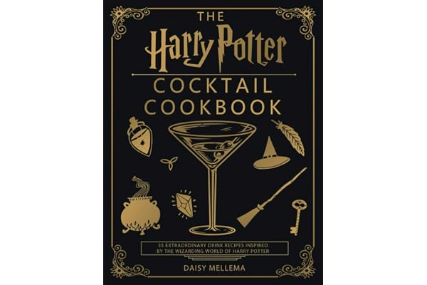 The Harry Potter Cocktail Cookbook: 35 Extraordinary Drink Recipes Inspired by The Wizarding World of Harry Potter