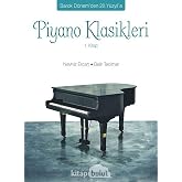Piyano Klasikleri 1. Kitap: Barok D&ouml;nem'den 20. Y&uuml;zyıl'a