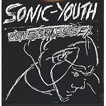 Confusion Is Sex: Sonic Youth: Amazon.it: CD e Vinili}
