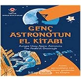 Gen&ccedil; Astronotun El Kitabı