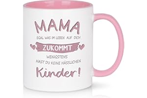 Joymaking lustig Geschenktasse für Mama Kaffeetasse Geschenkidee für Muttertag Geburtstag Geschenktasse mit Spruch - Egal was im Leben auf dich zukommt wenigstens hast du keine hässlichen Kinder
