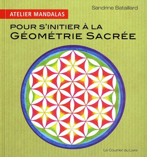 Télécharger Atelier mandalas pour s'initier à la géométrie sacrée Livre PDF Gratuit