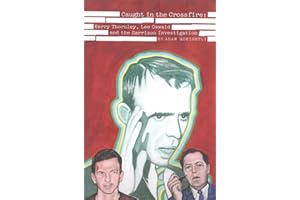 Caught in the Crossfire: Kerry Thornley, Oswald and the Garrison Investigation