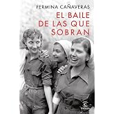 El baile de las que sobran (ESPASA NARRATIVA)