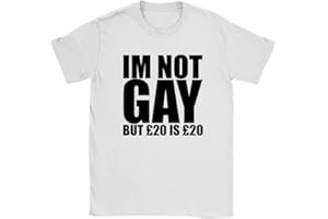 KICKASS TEES Im Not Gay Mens T-Shirt Funny Joke Rude Offensive Gift Present