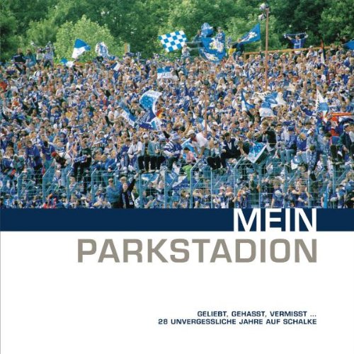 Download Mein Parkstadion: geliebt, gehasst, vermisst Download Mein Parkstadion: geliebt, gehasst, vermisst