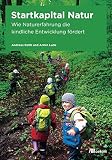 Image de Startkapital Natur: Wie Naturerfahrung die kindliche Entwicklung fördert