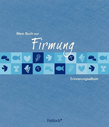 Download Mein Buch zur Firmung: Erinnerungsalbum