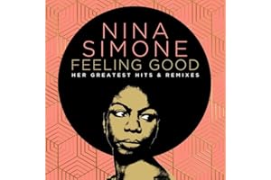 Feeling Good: Her Greatest Hits And Remixes