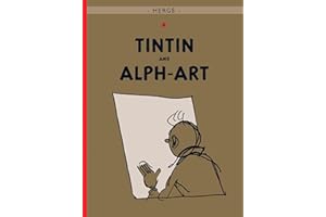 Tintin and Alph-Art: The Official Classic Children’s Illustrated Mystery Adventure Series (The Adventures of Tintin)