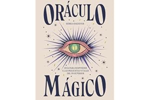 Oráculo mágico - Guía para responder a las preguntas vitales del yo superior (ASTROLOGIA Y ESPIRITUALIDAD)