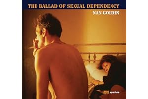 Nan Goldin: The Ballad Of Sexual Dependency: (E)