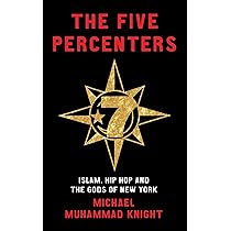 The Five Percenters: Islam, Hip-hop and the Gods of New York