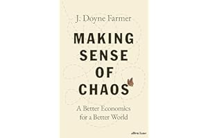 Making Sense of Chaos: A Better Economics for a Better World