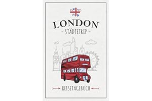 Städtetrip London Reisetagebuch: Reisebuch Geschenk Städtereise / London Reise Tagebuch zum Ausfüllen und selbst Gestalten / Urlaubstagebuch und Souvenir