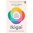 Ikigai: Simple Secrets to a Long and Happy Life