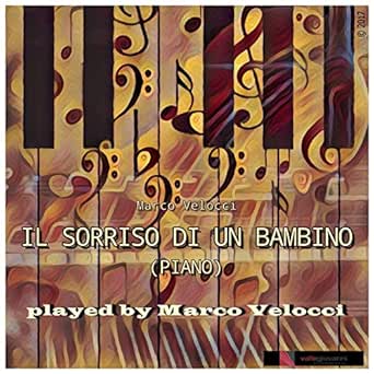 Il Sorriso Di Un Bambino Di Marco Velocci Su Amazon Music Amazon It