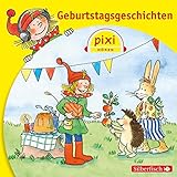 Pixi Hören: Geburtstagsgeschichten: 1 CD by 