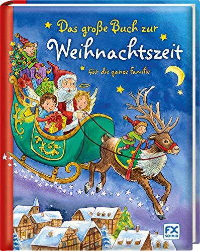 Das große Buch zur Weihnachtszeit: Geschichten, Lieder und Gedichte