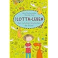 Mein Lotta-Leben (6). Den Letzten knutschen die Elche : Pantermüller ...