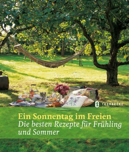 Download Ein Sonnentag im Freien: Die besten Rezepte für Frühling und Sommer Download Ein Sonnentag im Freien: Die besten Rezepte für Frühling und Sommer