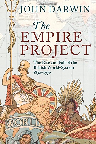 Télécharger The Empire Project: The Rise and Fall of the British World-System, 1830–1970 PDF Ebook En Ligne
