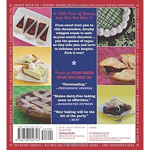 Vegan Pie in the Sky: 75 Out-of-This-World Recipes for Pies, Tarts, Cobblers, & More:
