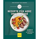 Rezepte für Herz und Gefäße: So schalten Sie Risikofaktoren aus und reduzieren Ihr Gewicht (GU Gesund essen)