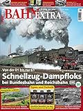  Bahn Extra 02/18. Schnellzug-Dampfloks bei Bundesbahn und Reichsbahn - Von der 01 bis zur 61. Mit Video-DVD