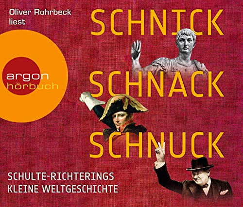 Preisvergleich Produktbild Schnick, Schnack, Schnuck: Schulte-Richterings kleine Weltgeschichte
